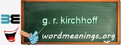 WordMeaning blackboard for g. r. kirchhoff